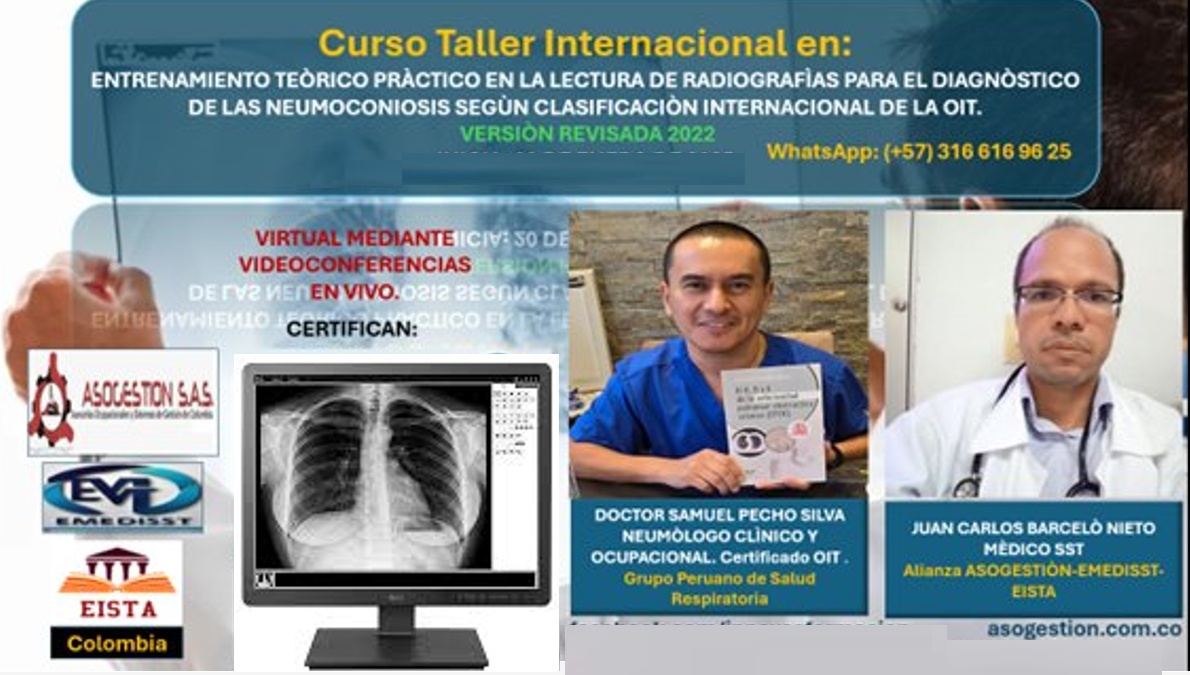 TERCER CURSO DE LECTURA DE RADIOGRAFÌA OIT APLICANDO LA CLASIFICACIÒN OIT DE RADIOGRAFÌAS DE TÒRAX DE LAS NEUMOCONIOSIS, 2022. Inicia en agosto 2025. Inversiòn: 850 mil pesos colombianos. Mìnimo 15 estudiantes. Haz click en la imagen para màs informaciòn. EN CONVOCATORIA
